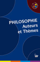 Philosophie : Auteurs et thèmes, Auteurs et thèmes