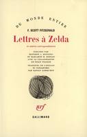 Lettres à Zelda et autres correspondances, [1907-1940]