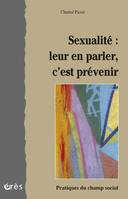 Sexualité : leur en parler, c'est prévenir