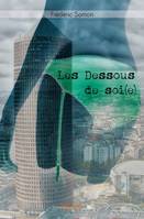 Les Dessous de soi(e)