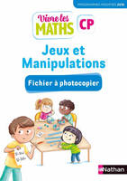 Vivre les maths - Fichier à photocopier - Jeux et manipulations CP 2019