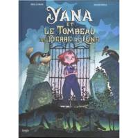 1, Yana - tome 1 Yana et le Tombeau de Pierre de Lune