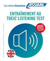 Entraînement au toeic listening test (cahier d'exercices)