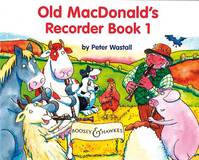 Old MacDonald's Recorder Book Vol. 1, The colourful new recorder method for primary schools. Vol. 1. Recorder.