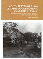 Août-septembre 1944, les Américains au nord de la Loire, 1, La libération du nord de la Loire et la bataille d'Angers, Les américains au nord de la loire