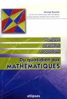 Du quotidien aux mathématiques, Nombres, grandeurs, proportions, quotidien aux mathématiques (Du), Nombres, grandeurs, proportions