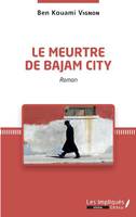 Le meurtre de Bajam City, Roman