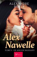 Alex et Nawelle - Tome 1, Un amour naissant
