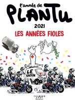 Les années Fioles, L'année de Plantu - 2021, Les années Fioles