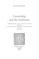 Censorship and the Sorbonne : a bibliographical study of books in french censured by the Faculty of Theology of the University of Paris, 1520-1551