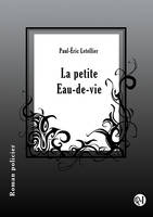 La petite Eau-de-Vie, Roman policier