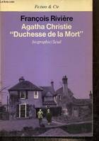 Agatha Christie, <Duchesse de la mort>, biographie