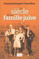 Le siècle de ma famille juive