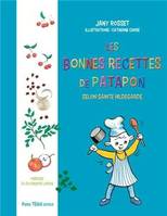 Les bonnes recettes de Patapon avec sainte Hildegarde, selon sainte Hildegarde