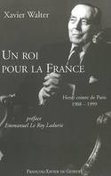 ROI POUR LA FRANCE HENRI COMTE DE PARIS, Henri comte de Paris 1908-1999