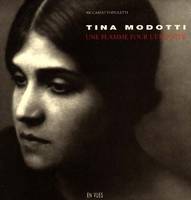 Tina Modotti, une flamme pour l'éternité - [photographies], [photographies]