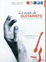 La main du guitariste, Anatomie, technique et performance