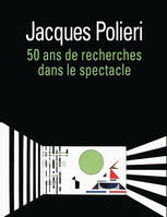 50 ANS DE RECHERCHES DANS LE SPECTACLE