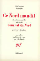 Ce nord maudit et autres nouvelles / Journal du nord