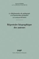 Répertoire biographique des auteurs du Dictionnaire de pédagogie et d'instruction primaire de Ferdinand Buisson, répertoire biographique des auteurs