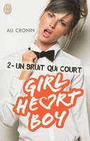 Girl heart boy, 2, Un bruit qui court, Girl heart boy