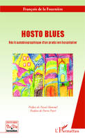 Hosto blues, Récit autobiographique d'un praticien hospitalier