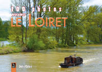 Loiret (100 photos pour aimer le)