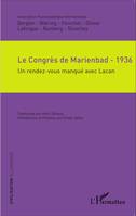 Le Congrès de Marienbad - 1936, Un rendez-vous manqué avec Lacan