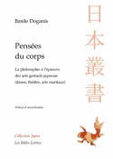 Pensées du corps, La philosophie à l'épreuve des arts gestuels japonais (danse, théâtre, arts martiaux)