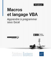 Macros et langage VBA - Apprendre à programmer sous Excel (4e édition)