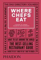 WHERE CHEFS EAT, A GUIDE TO CHEFS FAVORITE RESTAURANTS (THIRD EDITION)