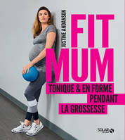 Fit Mum - Tonique & en forme pendant la grossesse