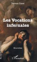 Les vocations infernales, Nouvelles