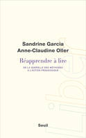 Réapprendre à lire. De la querelle des méthodes à, De la querelle des méthodes à l'action pédagogique