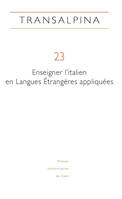 Transalpina n° 23 : Enseigner l'italien en Langues Étrangères Appliquées, Transalpina