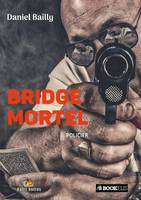 Bridge mortel