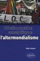 DICTIONNAIRE ANALYTIQUE DE L'ALTERMONDIALISME