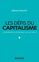 Les défis du capitalisme - Comprendre l'économie du XXIe siècle, Comprendre l'économie du XXIe siècle