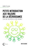 Petite introduction aux valeurs de la décroissance, Pour une philosophie du vivre ensemble