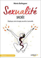Sexualité sacrée, Déployez votre énergie sexuelle et sensuelle