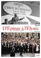 D'Épinay à l'Élysée, 11, 12, 13 juin 1971-10 mai 1981