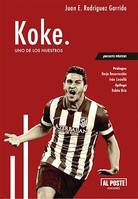 Koke, Uno de los nuestros