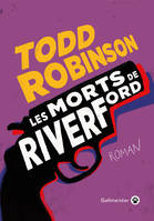 Les morts de Riverford, Entre roman noir et pulp, ce roman entrelace les destins solitaires des gens de Riverford, révélateurs d’une certaine Amérique.