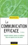 La communication efficace, acquérir maîtrise, aisance et confiance dans ses rapports avec les autres