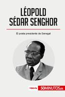 Léopold Sédar Senghor, El poeta presidente de Senegal