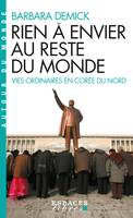 Rien à envier au reste du monde, Vies ordinaires en Corée du Nord