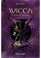 Wicca, Le Balancier du Temps