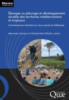 Élevages au pâturage et développement durable des territoires méditerranéens et tropicaux, Connaissances récentes sur leurs atouts et faiblesses