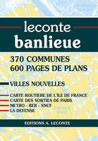 Leconte banlieue, 370 communes, 600 pages de plans