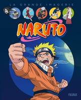La grande imagerie Naruto Naruto